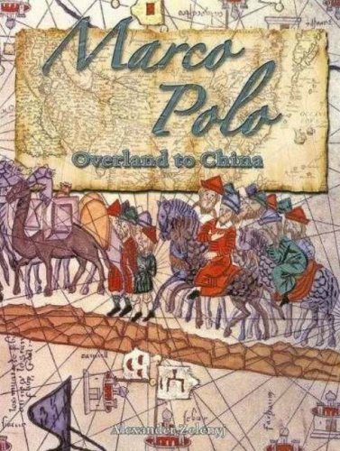 Marco Polo: Overland to China In the Footsteps of Explorers Non-fiction