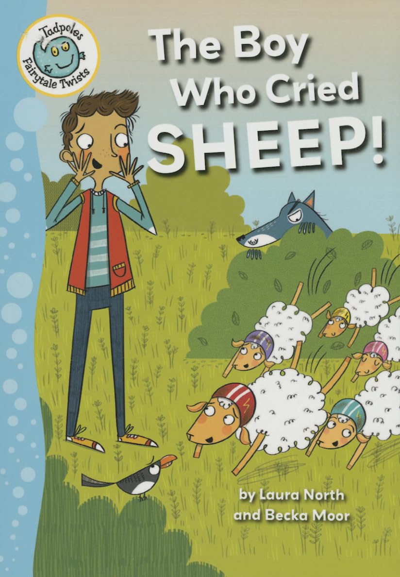 The Boy Who Cried Sheep! (Tadpoles Fairytale Twists) Fairy Tales & Legends