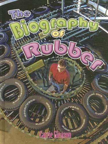 The Biography of Rubber (How Did That Get Here?) Non-fiction
