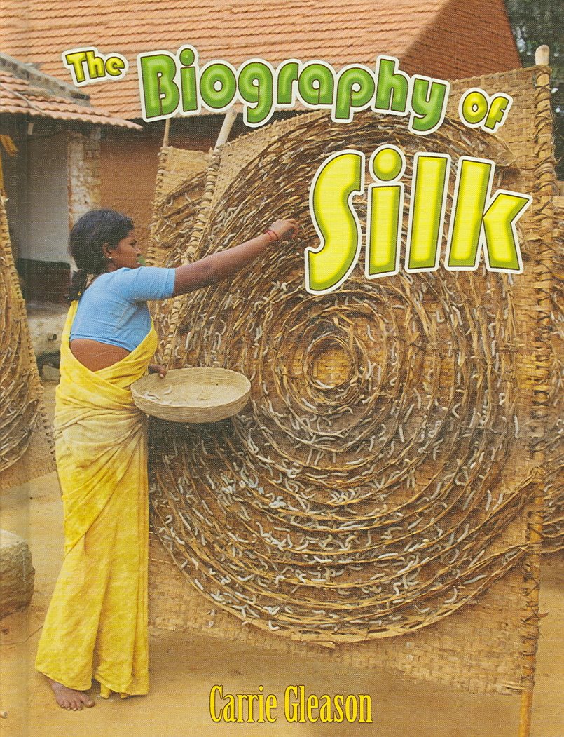 The Biography of Silk (How Did That Get Here?) Non-fiction