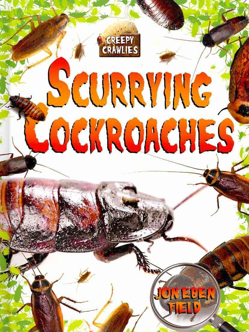 Scurrying Cockroaches (Creepy Crawlies) Non-fiction