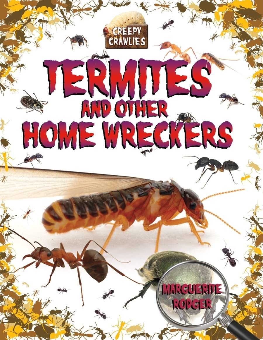 Termites and Other Home Wreckers (Creepy Crawlies) Non-fiction