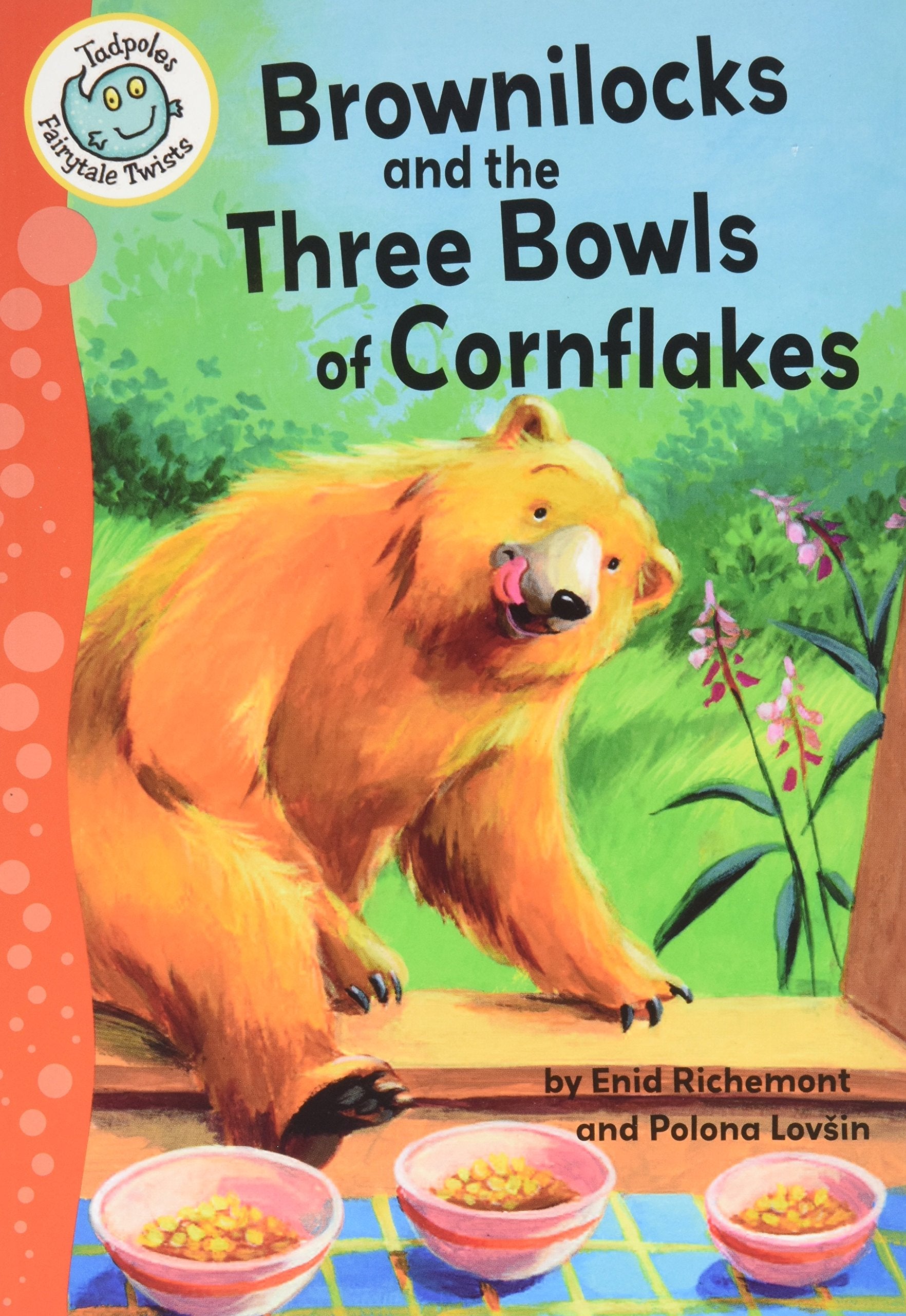 Brownilocks and the Three Bowls of Cornflakes (Tadpoles Fairytale Twists) Fairy Tales & Legends