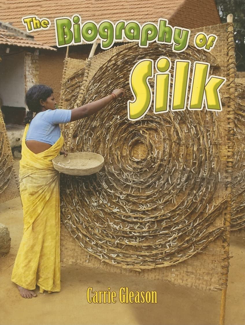 The Biography of Silk (How Did That Get Here?) Non-fiction