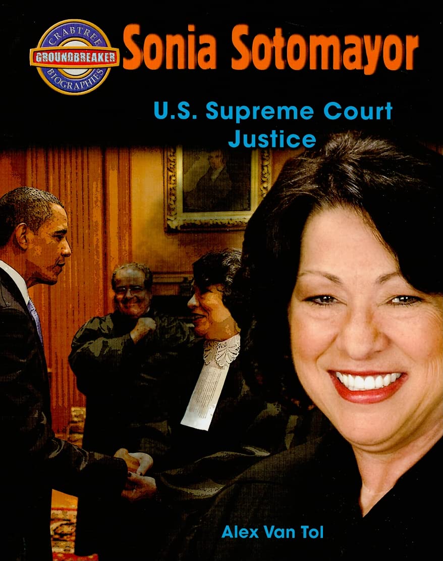 Sonia Sotomayor: U.S. Supreme Court Justice (Crabtree Groundbreaker Biographies) Non-fiction