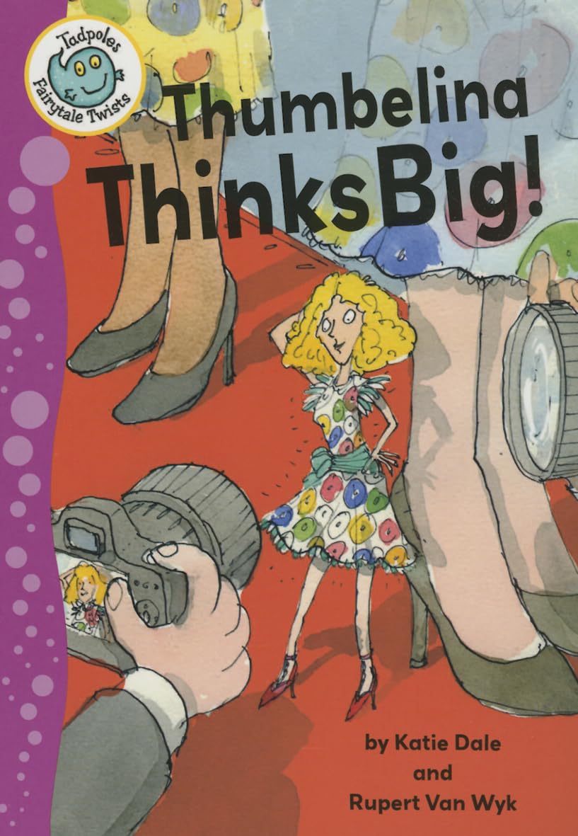 Thumbelina Thinks Big (Tadpoles Fairytale Twists) Fairy Tales & Legends