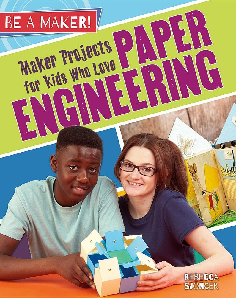 Product Image: Maker Projects for Kids Who Love Paper Engineering (Be a Maker!)