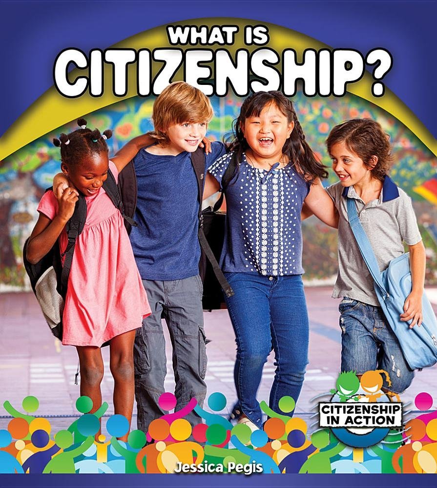 What Is Citizenship? (Citizenship in Action) Non-fiction