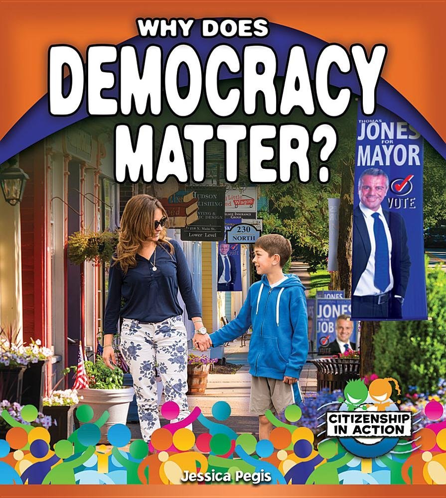 Product Image: Why Does Democracy Matter? (Citizenship in Action)