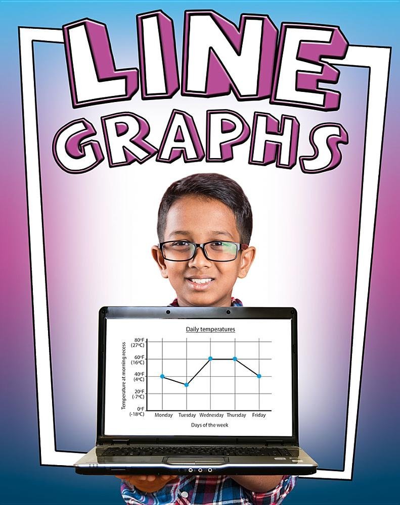 Line Graphs (Get Graphing! Building Data Literacy Skills) Non-fiction