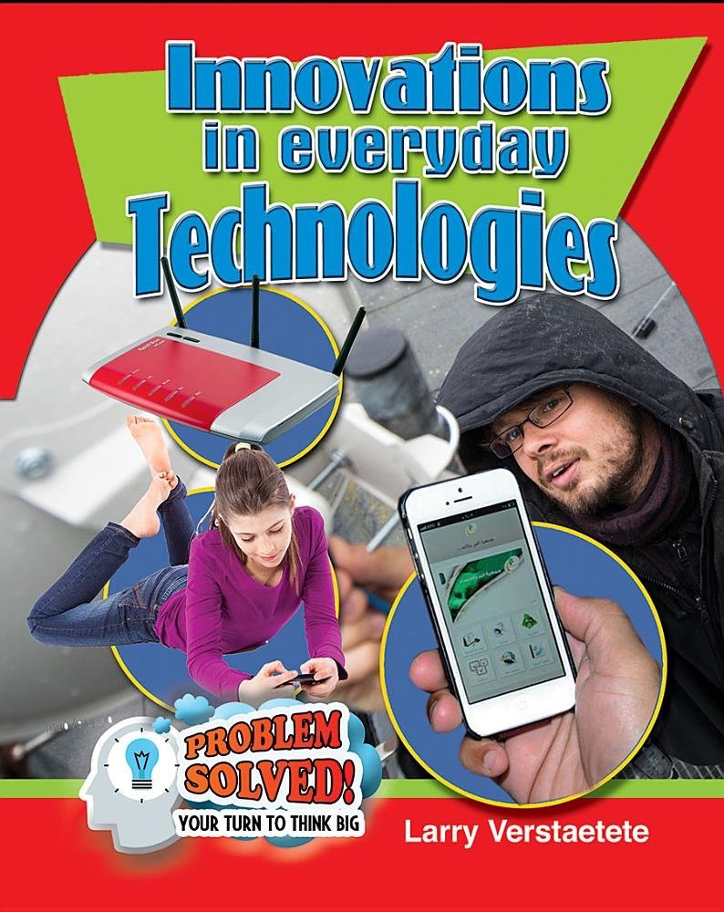 Product Image: Innovations in Everyday Technologies (Problem Solved! Your Turn to Think Big)