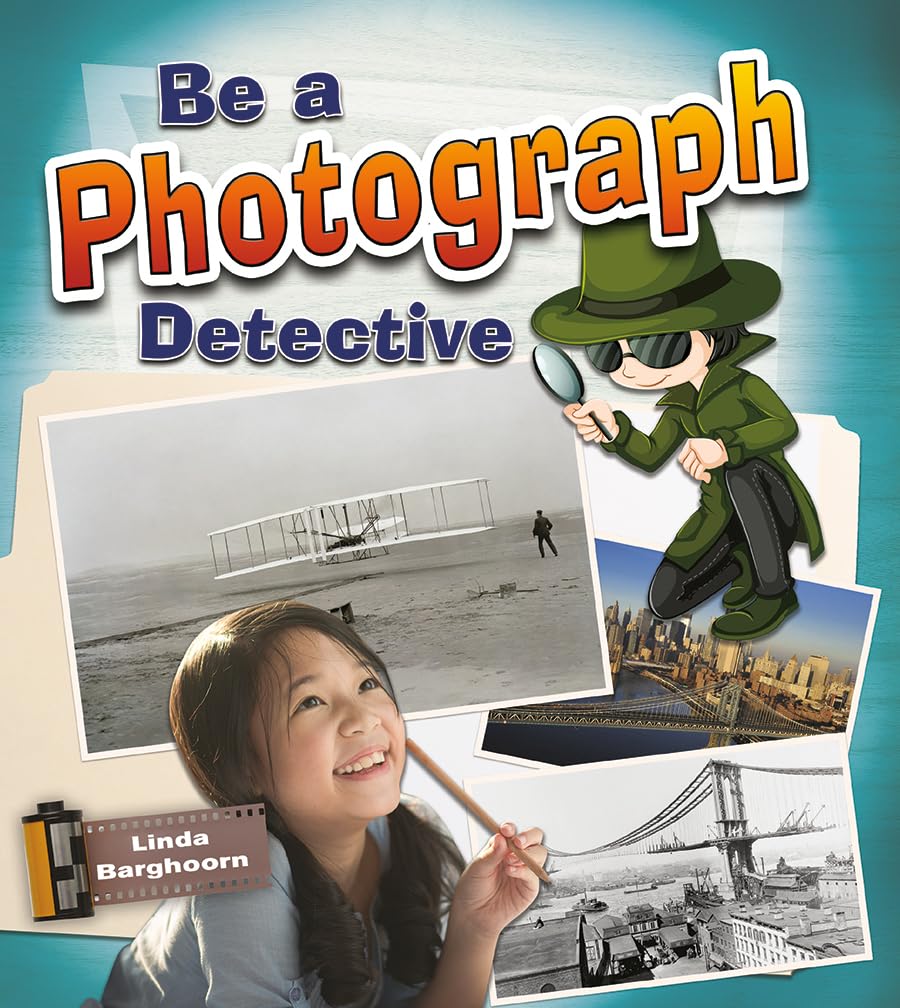Be a Photograph Detective (Be a Document Detective) Non-fiction