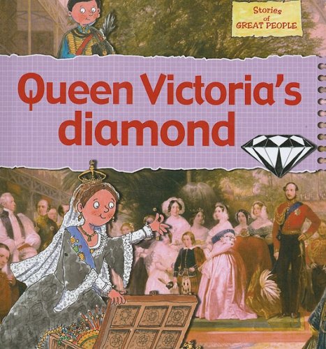 Queen Victoria's Diamond (Stories of Great People, Band 14) Inspiring women