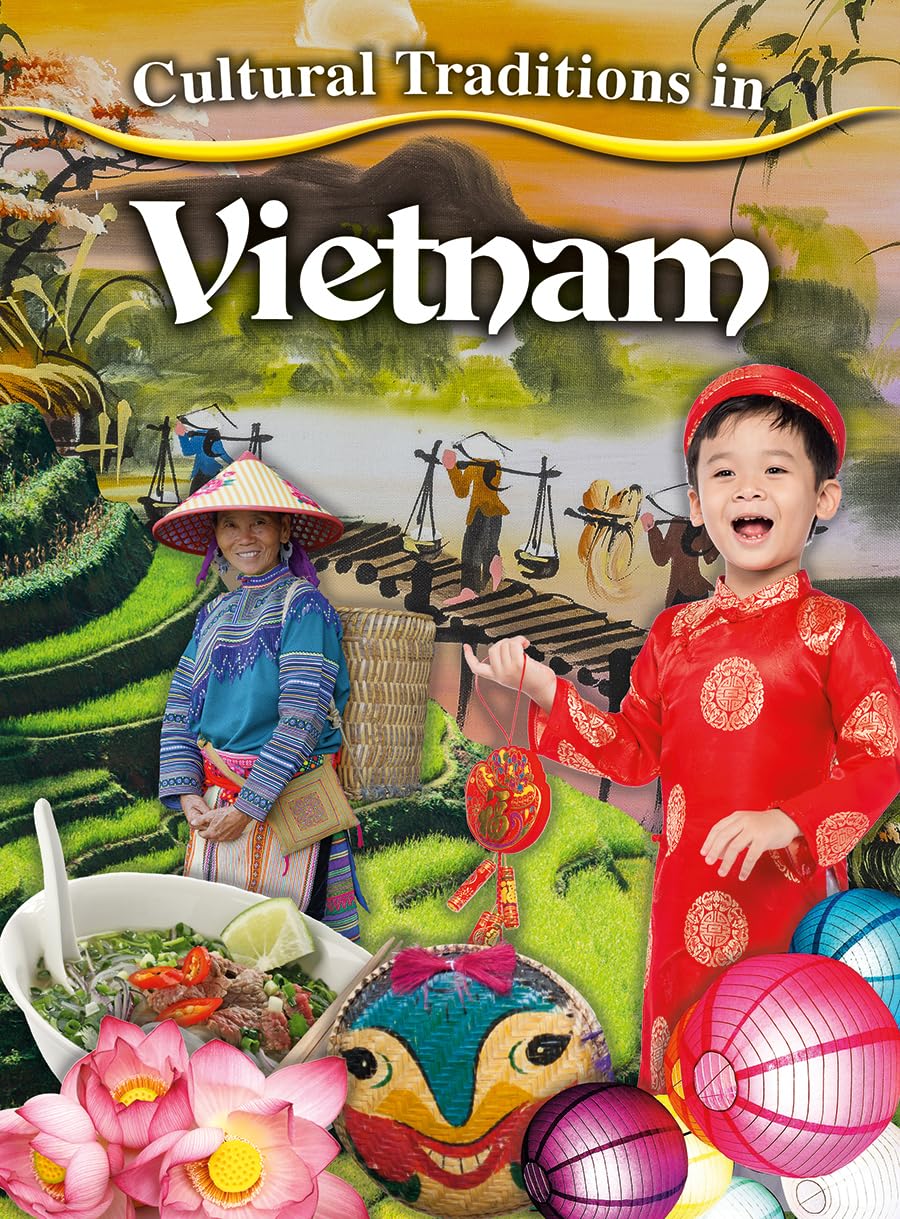 Cultural Traditions in Vietnam (Cultural Traditions in My World) Non-fiction