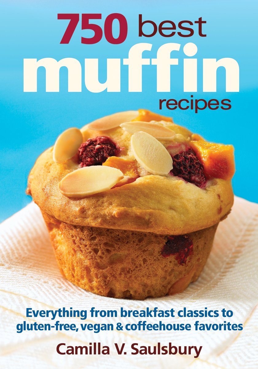 750 Best Muffin Recipes Leisure, Home & Garden