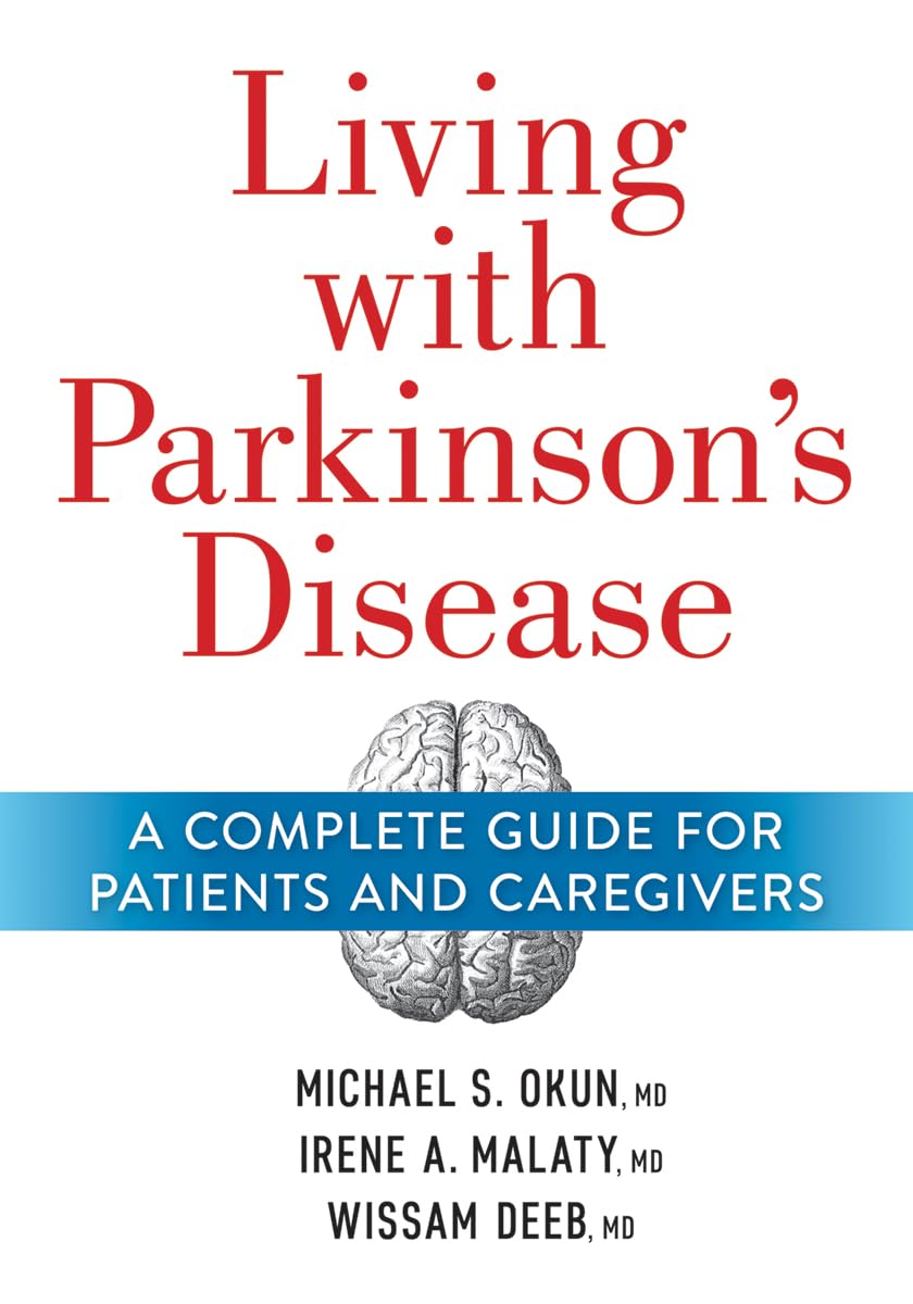 Living With Parkinson's Disease: A Complete Guide for Patients and Caregivers Medicine