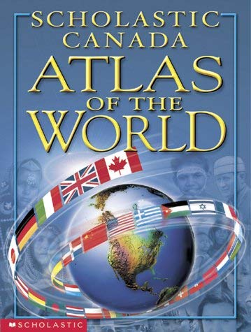 Scholastic Canada Atlas of the World book