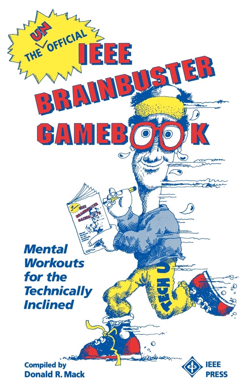 The Unofficial IEEE Brainbuster Gamebook Leisure & Fun