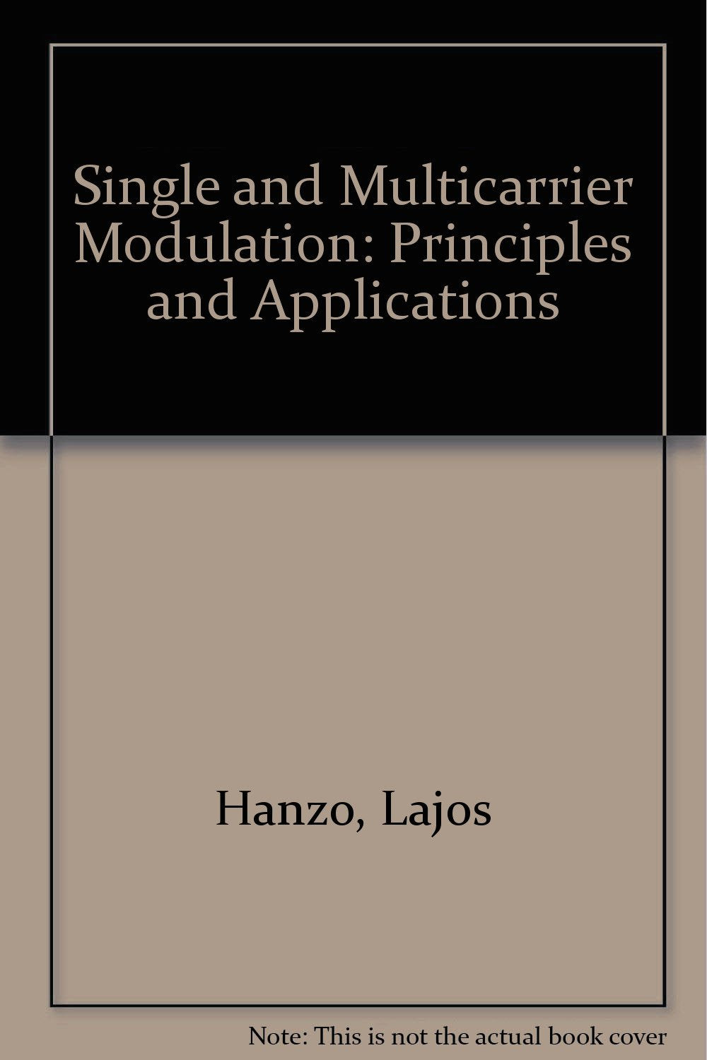 Single- and Multi-Carrier Quadrature Amplitude Mod Ulation: Principles and Applications for Personal Commun, Walns & Broadcast (IEEE) See 471-49239-6 Books