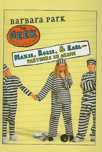 Maxie, Rosie, and Earl - Partners in Grime (Geek Chronicles) Books