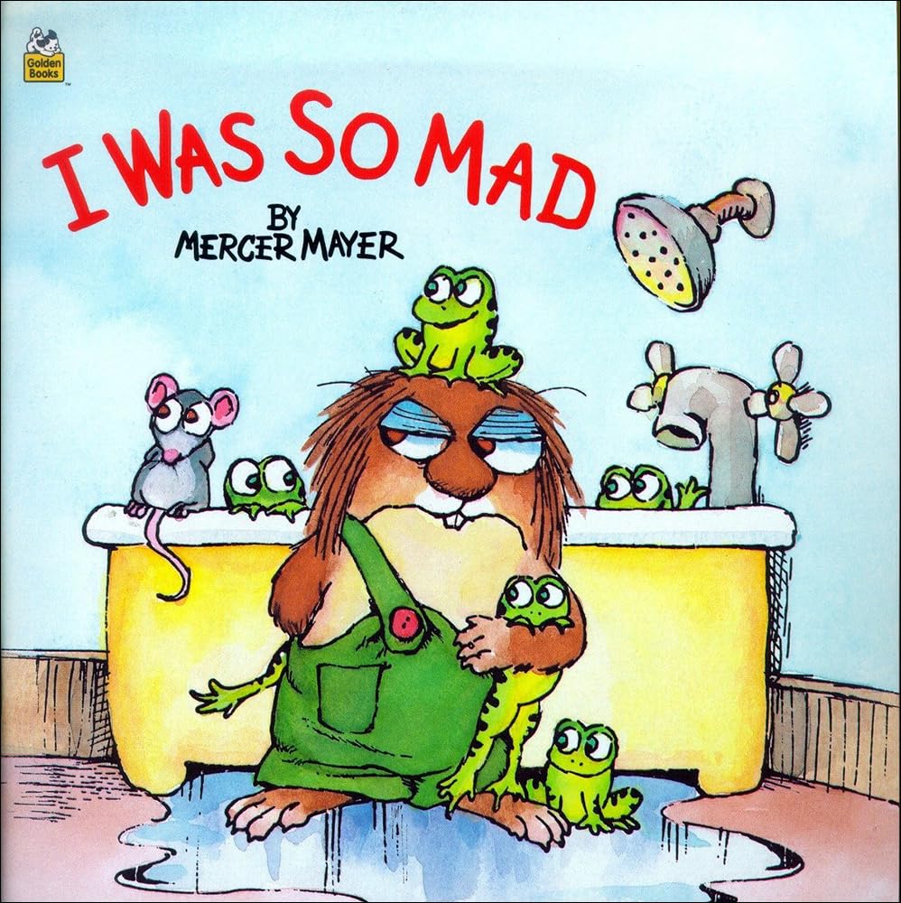 I Was So Mad (Mercer Mayer's Little Critter (Pb)) Non-fiction