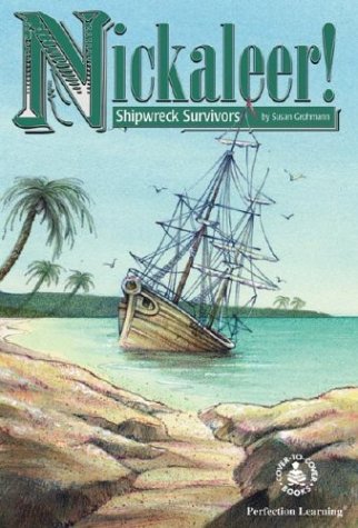 Nickaleer! Shipwreck Survivors (Cover-To-Cover Novels: Historical Fiction) Contemporary literature