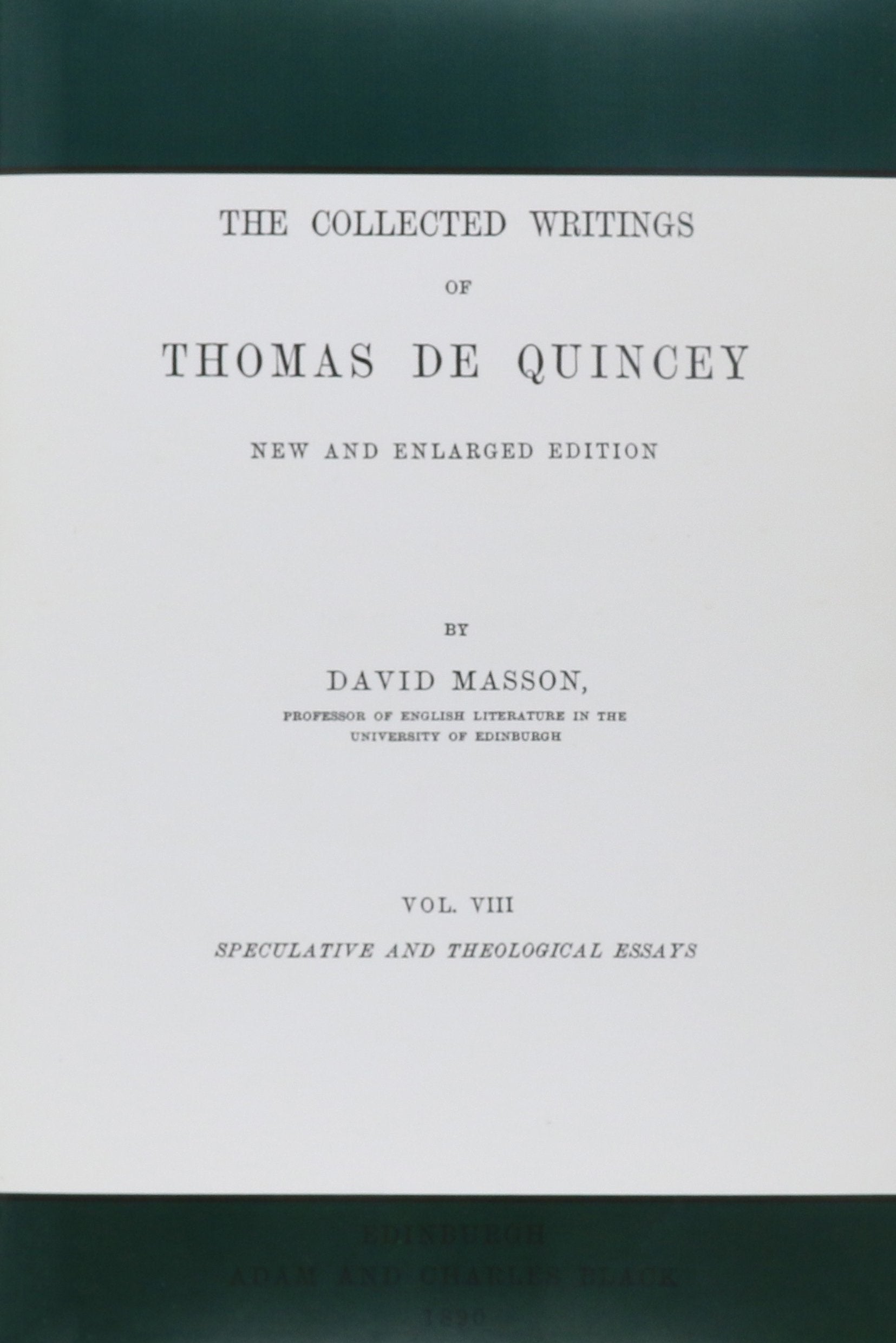 Speculative and Theological Essays (The Collected Writings of Thomas De Quincey, Band 8) Contemporary literature