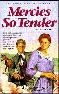 Mercies So Tender (California Pioneer) Contemporary literature