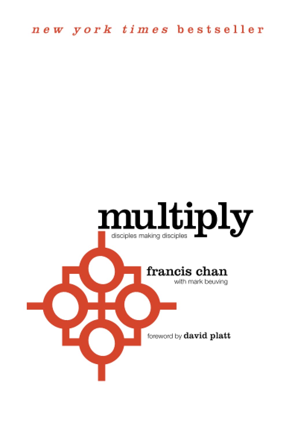Multiply: Disciples Making Disciples (Multiply: Disciple Making for Ordinary People) Religion & Esotericism