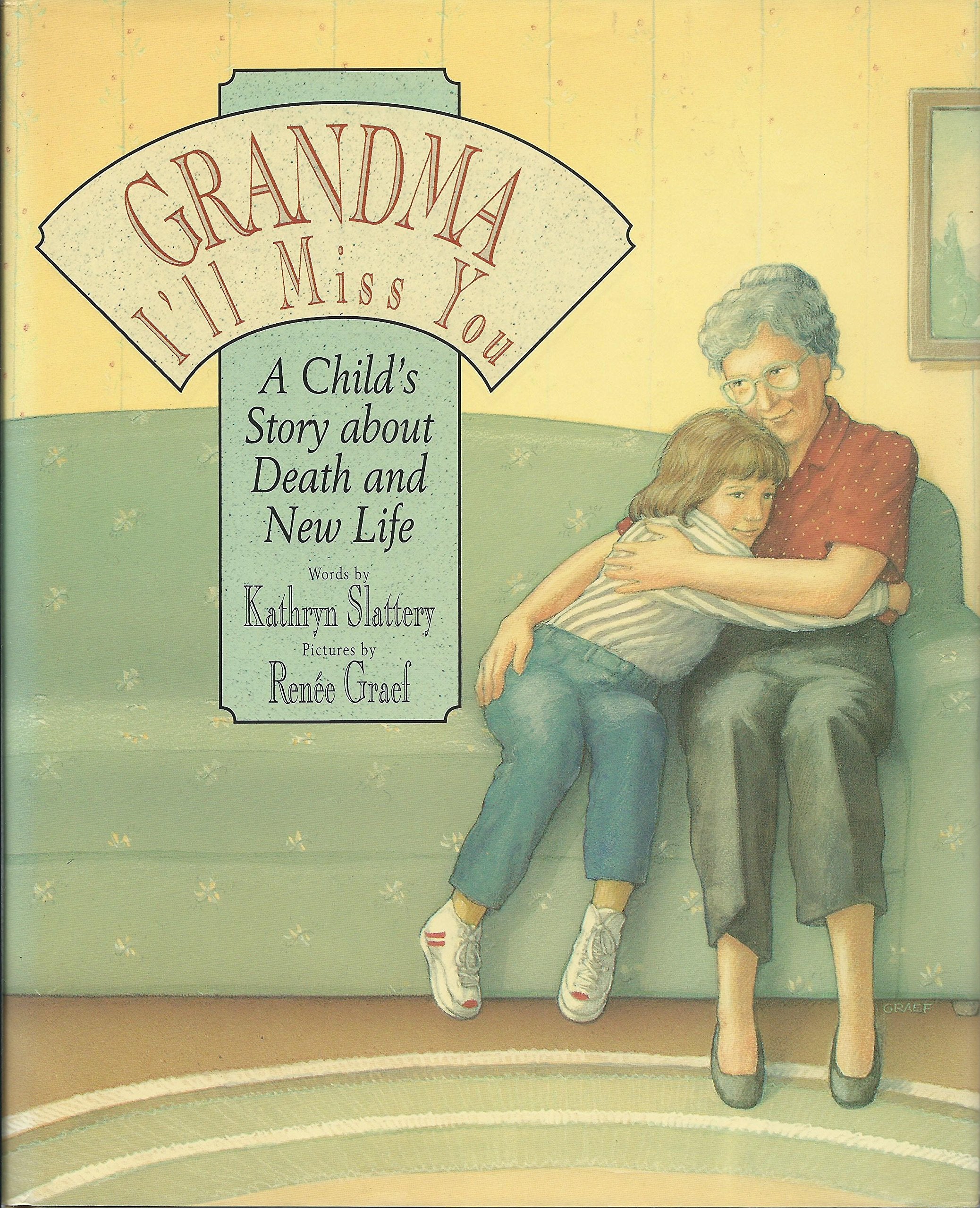 Grandma I'll Miss You: A Child's Story About Death and New Life Novels & Short Stories
