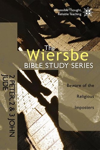 The Wiersbe Bible Study Series: 2 Peter, 2&3 John, Jude: Beware of the Religious Imposters Books