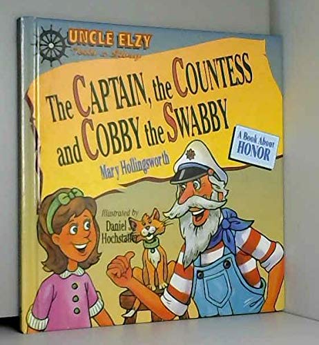 Captain, the Countess & Cobbie the Swabby: A Book About Honor Books