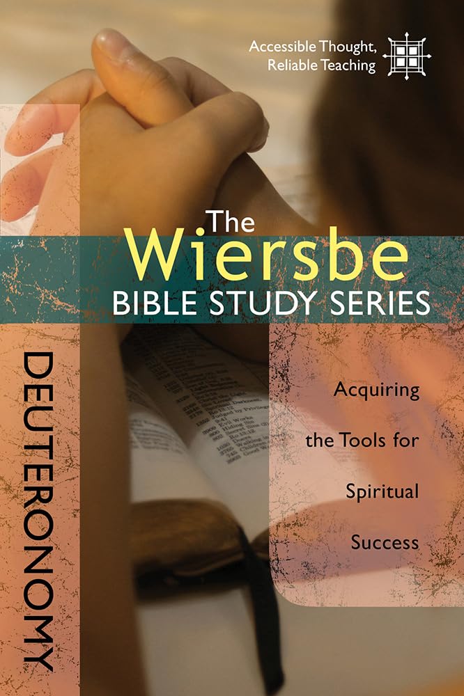 The Wiersbe Bible Study Series: Deuteronomy Social Sciences