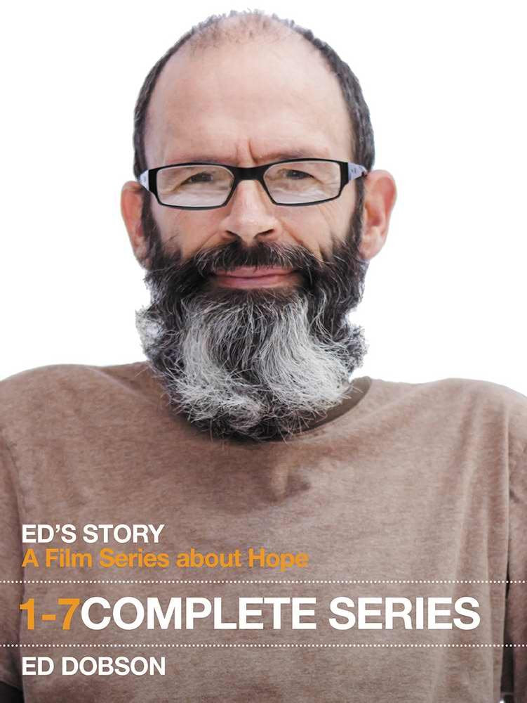 Ed's Story: A Film Series about Hope: 1-7 Complete Series Films
