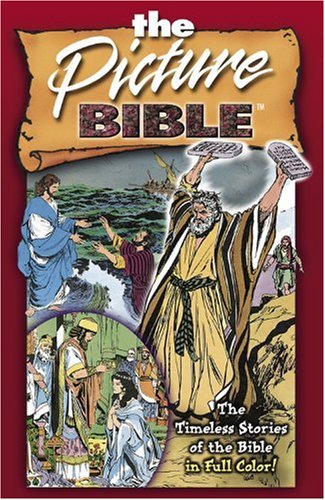 The Picture Bible: The Timeless Stories of the Bible in Full Color (Picture Bible Ser.) Non-fiction