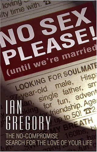 No Sex Please! (Until We're Married): The No-Compromise Search For The Love Of Your Life Religion & Esotericism