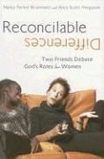 Reconcilable Differences: Two Friends Debate God's Roles for Women book