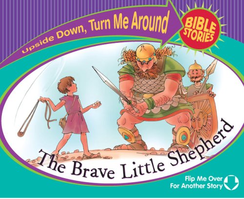 The Brave Little Shepherd And the Selfish Son Comes Home (Upside Down, Turn Me Around Bible Stories) Non-fiction