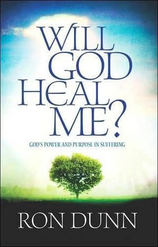 Will God Heal Me?: God's Power and Purpose in Suffering book