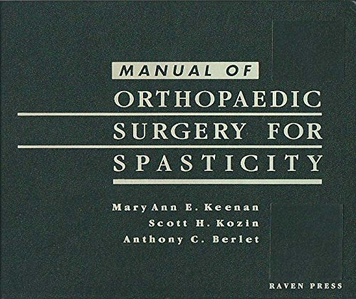 Manual of Orthopaedic Surgery for Spasticity Medicine