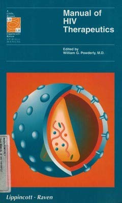 Manual of HIV Therapeutics (Spiral Manual Series) Medicine