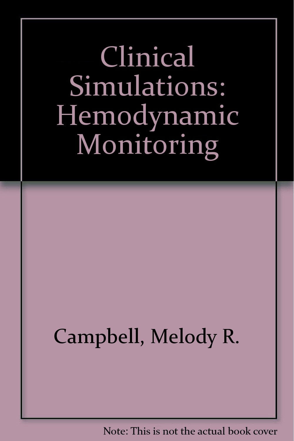 Clinical Simulations Critical Care: Hemodynamic Monitoring Medicine
