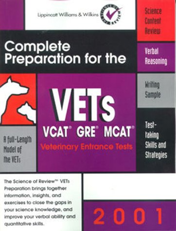 Vets: Complete Preparation for the Veterinary Entrance Tests 2001 : The Science of Review (Complete Preparation for the VETs: Veterinary Entrance Test) Medicine