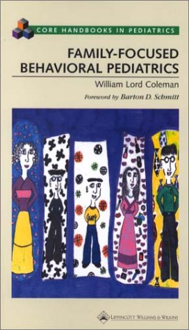 Family-Focused Behavioral Pediatrics (Core Handbooks in Pediatrics) Medicine