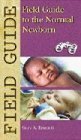 Field Guide to the Normal Newborn (Field Guide Series) Medicine