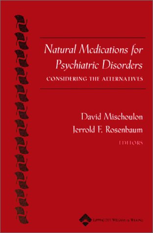 Natural Medications for Psychiatric Disorders: Considering the Alternatives Medicine