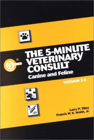 The 5-Minute Veterinary Consult: Canine and Feline: Version 2 (5-minute Consult Series) Medicine