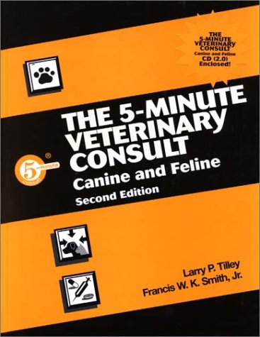 The 5-Minute Veterinary Consult: Canine and Feline: Version 2 (5-minute Consult Series) Medicine