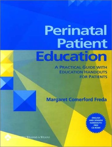 Perinatal Patient Education: A Practical Guide With Education Handouts for Patients Medicine