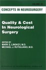 Quality and Cost in Neurological Surgery (Concepts in Neurosurgery, Band 10) Medicine